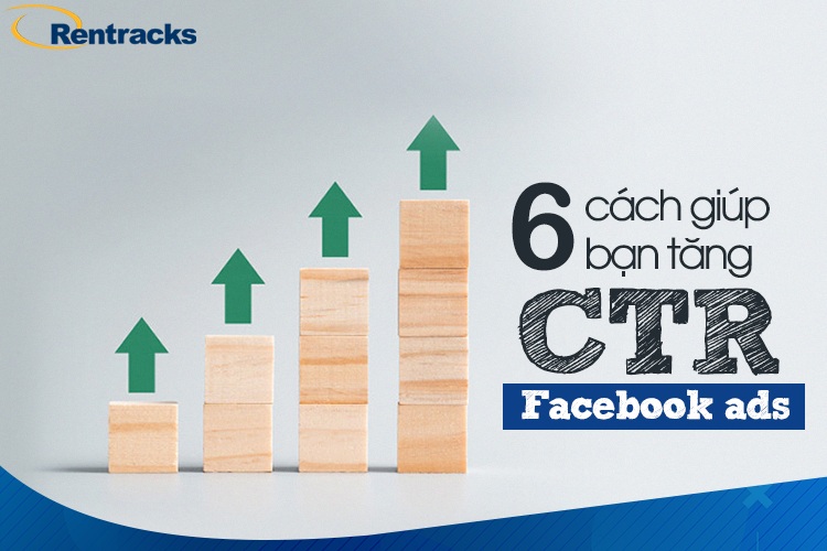 6 cách giúp bạn tăng CTR Facebook Ads