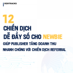 12-chien-dịch-giup-day-so-chien-dich-referral
