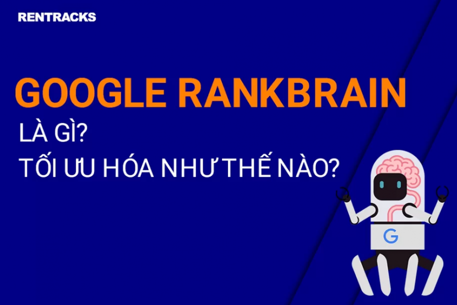 Google Rankbrain là gì-Cách tối ưu hóa Rankbrain cho website