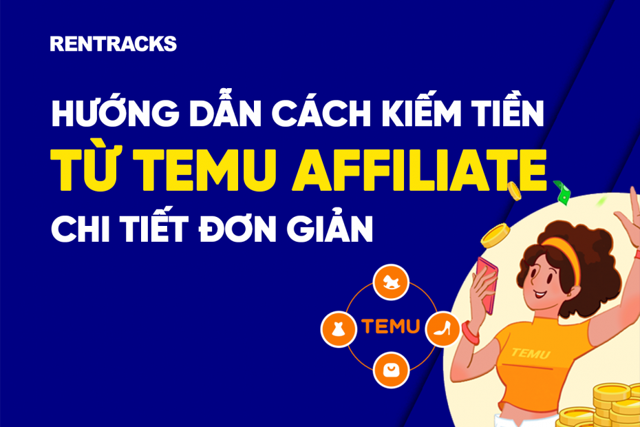 Huong-Dan-Cach-Kiem-Tien-Tu-Temu-Affiliate