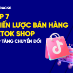 top-7-chien-luoc-ban-hang-tiktok-shop