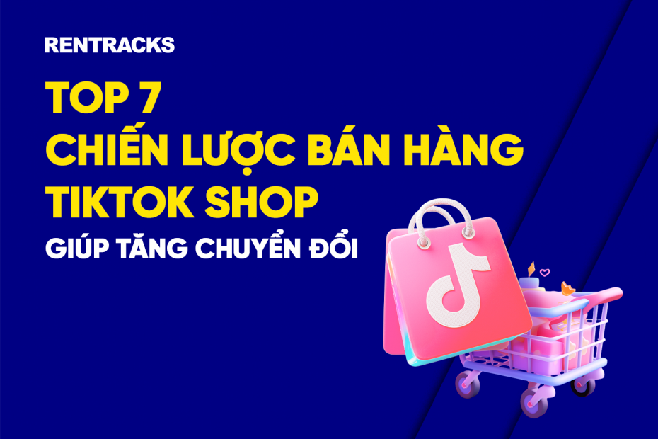 top-7-chien-luoc-ban-hang-tiktok-shop