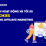 cach-hoat-dong-va-toi-uu-cookies-trong-affiliate-marketing