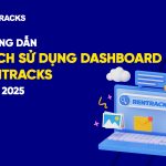 huong-dan-cach-su-dung-dashboard-rentracks-nam-2025