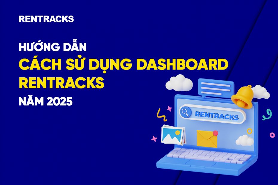 huong-dan-cach-su-dung-dashboard-rentracks-nam-2025