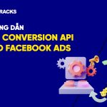 huong-dan-cai-conversion-api-vao-facebook-ads