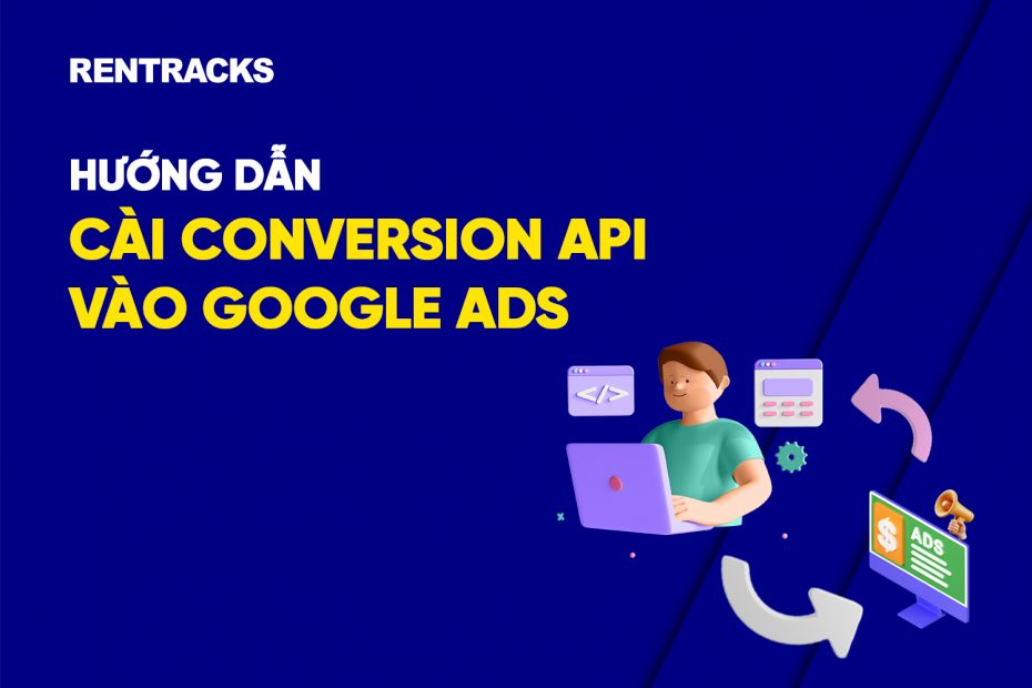 huong-dan-cai-conversion-api-vao-google-ads