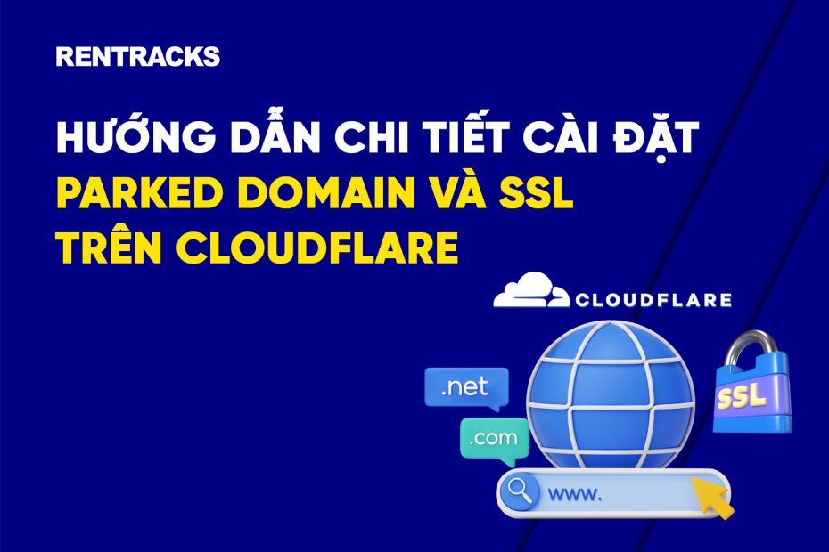 Hướng-dẫn-cài-đặt-Parked-Domain-và-SSL-trên-Cloudflare