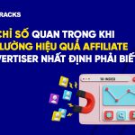 10 Chỉ số quan trọng đo lường hiệu quả affiliate