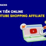 Kiếm tiền online YouTube Shopping Affiliate