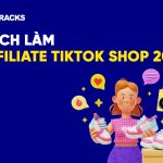 cách làm affiliate tiktok shop