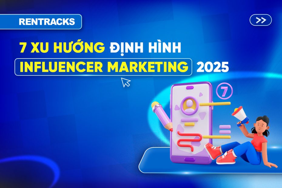 7 Xu hướng định hình influencer marketing 2025