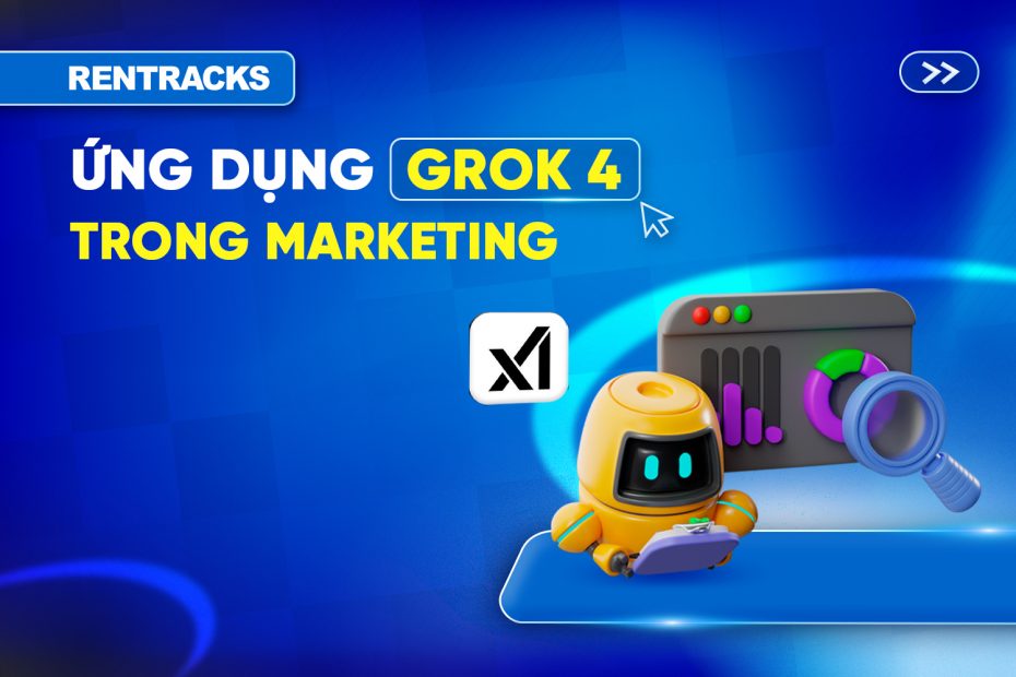 ỨNG DỤNG GROK 4 TRONG MARKETING