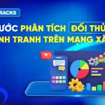 4-buoc-phan-tich-doi-thu-canh-tranh-tren-mang-xa-hoi
