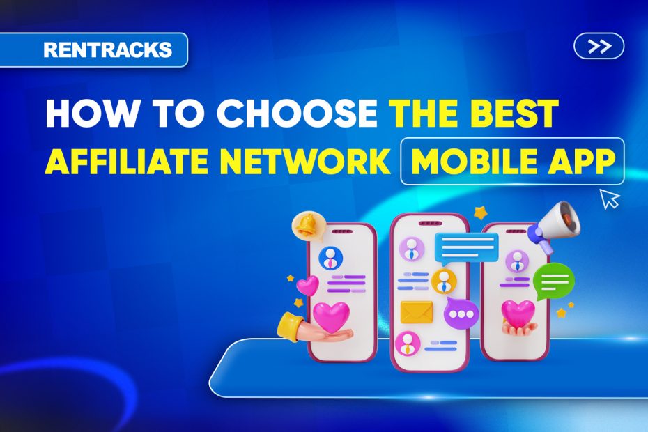 how-to-choose-the-best-affiliate-network-mobile-app