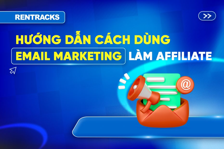 huong-dan-cach-dung-email-marketing-lam-affiliate