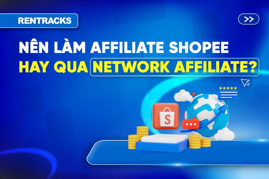 nen-lam-affiliate-shopee-qua-network-hay-khong