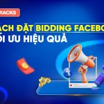 cach-dat-gia-thau-facebook-ads-toi-uu-quang-cao-hieu-qua-kiem-tien-online-voi-affiliate