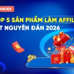 top-5-ngach-tiep-thiep-thi-lien-ket-tet-nguyen-dan-2026
