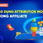 cach-lua-chon-attribution-models-affiliate-phu-hop-cho-chien-luoc-tiep-thi-lien-ket