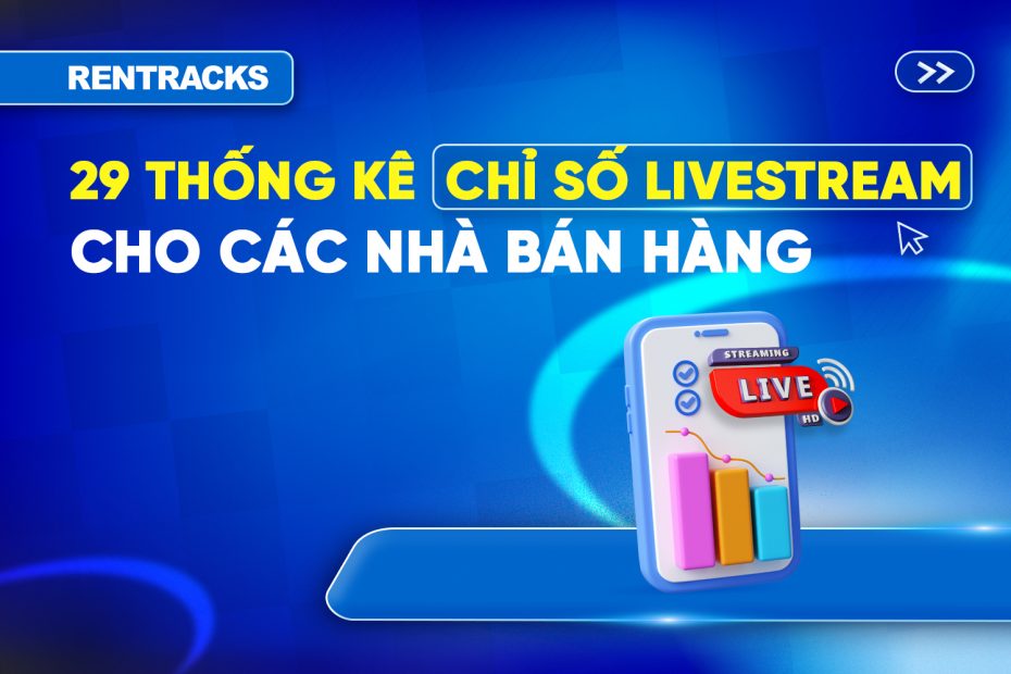29-thong-ke-ty-le-chuyen-doi-livestream-cho-cac-nha-ban-hang-tren-thuong-mai-dien-tu