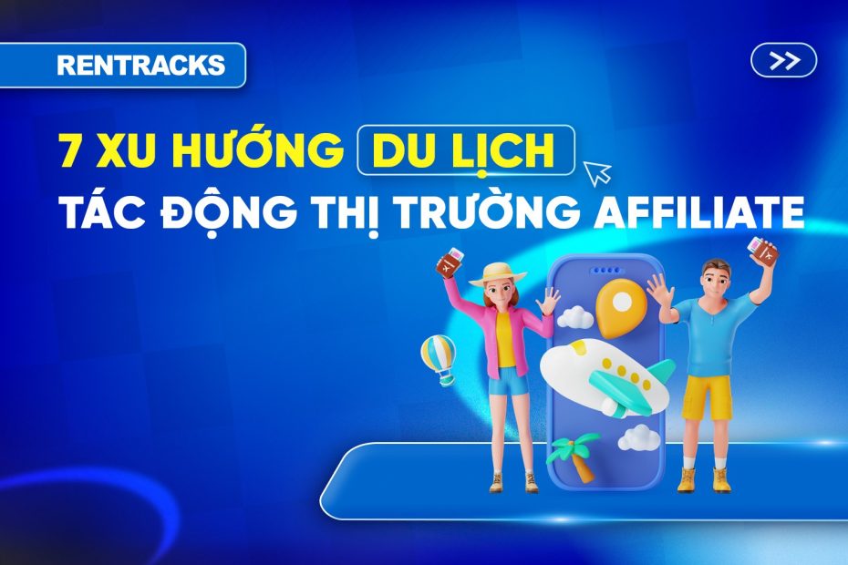 7-xu-huong-du-lich-anh-huong-den-affiliate-2026