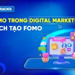 hieu-ung-fomo-trong-digital-marketing-la-gi-va-cach-tao-fomo-tang-chuyen-doi