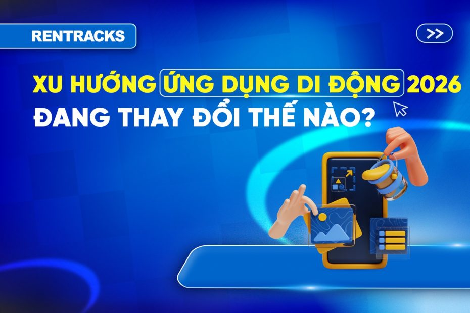 xu-huong-ung-dung-di-dong-2026-chien-luoc-tiep-thi-mobile-app-cho-cac-doanh-nghiep