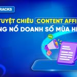 9-+-Tuyệt-Chiêu-Triển-Khai-Content-Làm-Tiếp-Thị-Liên-Kết-Mùa-Hè-Bùng-Nổ-Doanh-Số