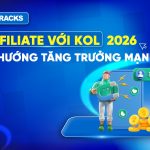 Affiliate-Với-KOL-Là-Xu-Hướng-Tăng-Trưởng-Mạnh-Mẽ-Của-Social-Commerce-2026