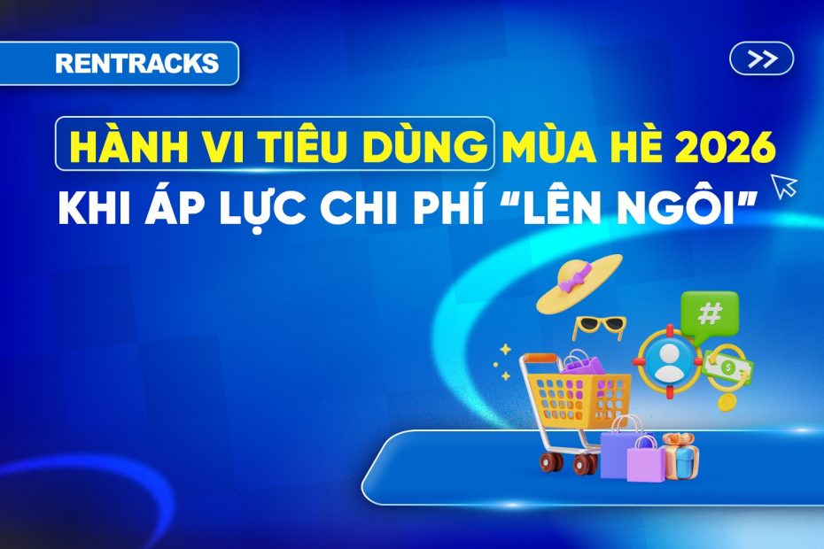 Xu-Hướng-Hành-Vi-Tiêu-Dùng-Mùa-Hè-2026