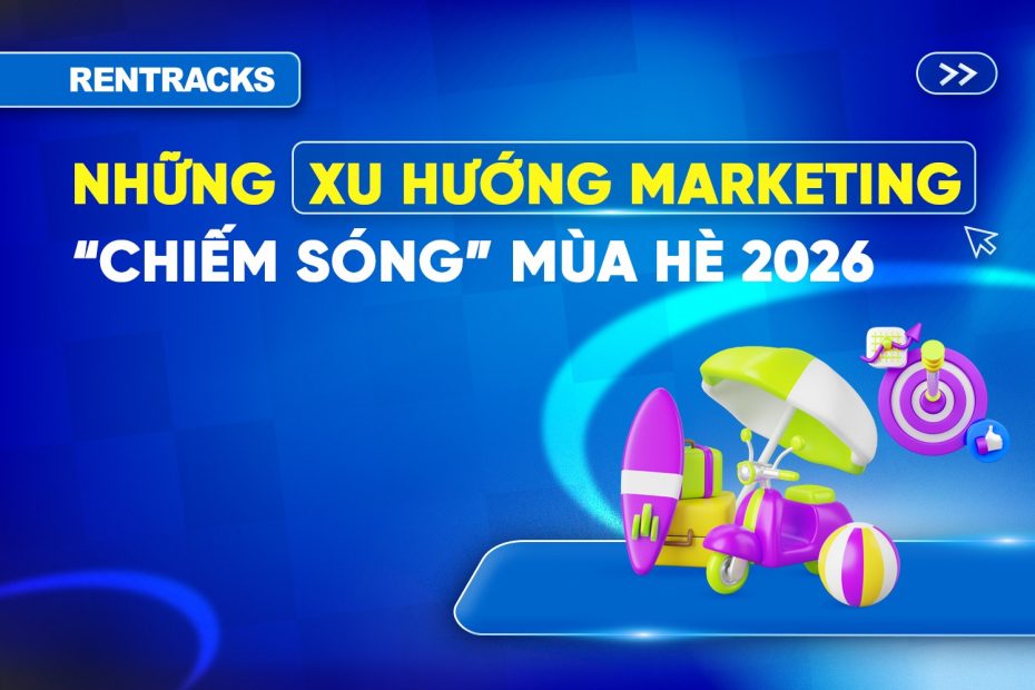 Những-Xu-Hướng Marketing-Sẽ-“Chiếm-Sóng”-Mùa-Hè-2026