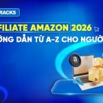Hướng-dẫn-làm-affiliate-Amazon-từ-a-z-:-lộ-trình-kiếm-tiền-2026