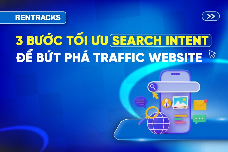 3-bước-tối-ưu-Search-Intent-bứt-phá-Traffic-Website