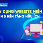 Hướng-dẫn-xây-dựng-website-miễn-phí-trên-5-nền-tảng-hữu-ích