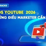 ads-youtube-2026-va-nhung-dieu-maketer-can-biet