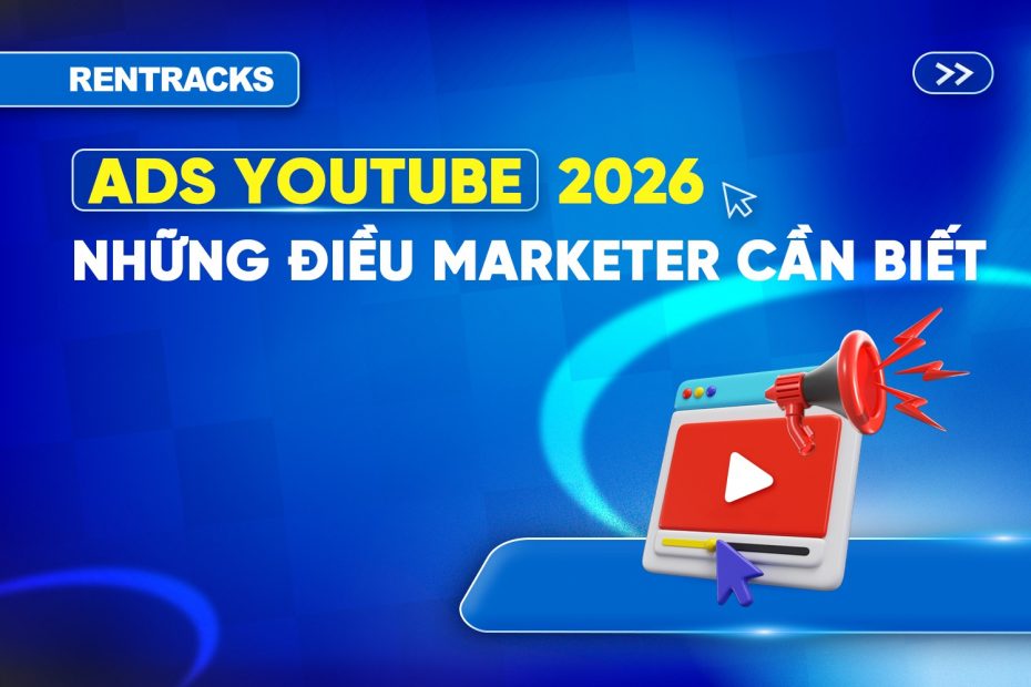 ads-youtube-2026-va-nhung-dieu-maketer-can-biet