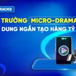 thi-truong-micro-drama-va-ai-animation