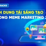 noi-dung-tai-sang-tao-va-meme-marketing-2026