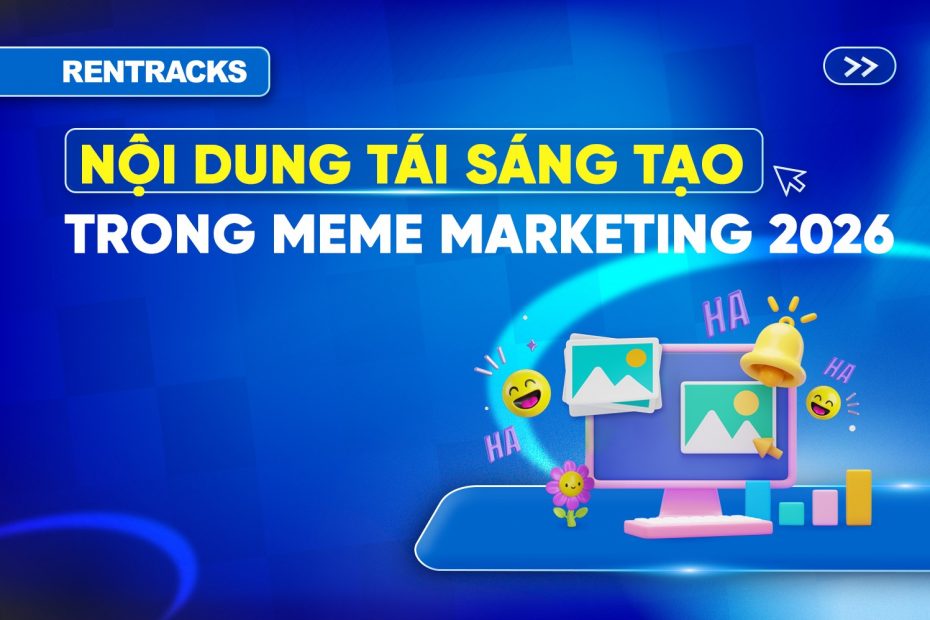 noi-dung-tai-sang-tao-va-meme-marketing-2026