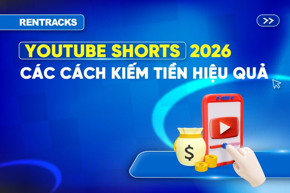 kiem-tien-tu-youtube-shorts-2026