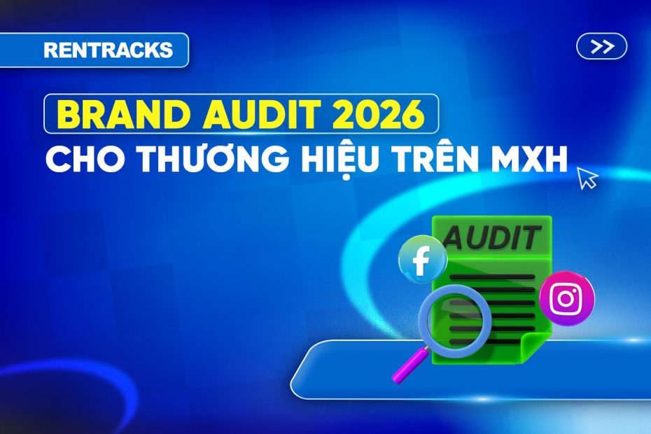 brand-audit-kiem-tra-suc-khoe-thuong-hieu-mxh-cuoi-nam
