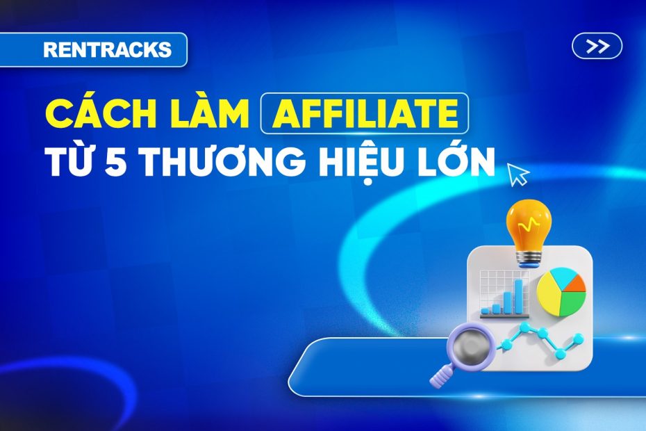 cach-lam-affiliate-tu-5-thuong-hieu-lon