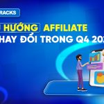 7-xu-huong-affiliate-q4-2026