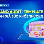 Brand-audit-template-giup-danh-gia-thuong-hieu