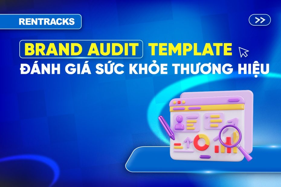 Brand-audit-template-giup-danh-gia-thuong-hieu