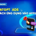 chatgpt-ads-la-gi-va-cach-ung-dung-vao-affiliate